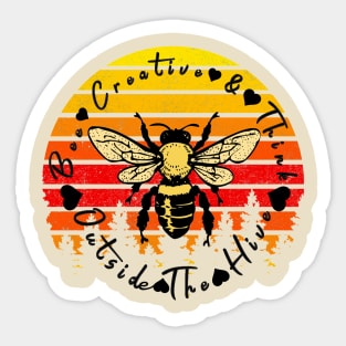 Bee Creative & Think Outside The Hive Bee Lover Sticker